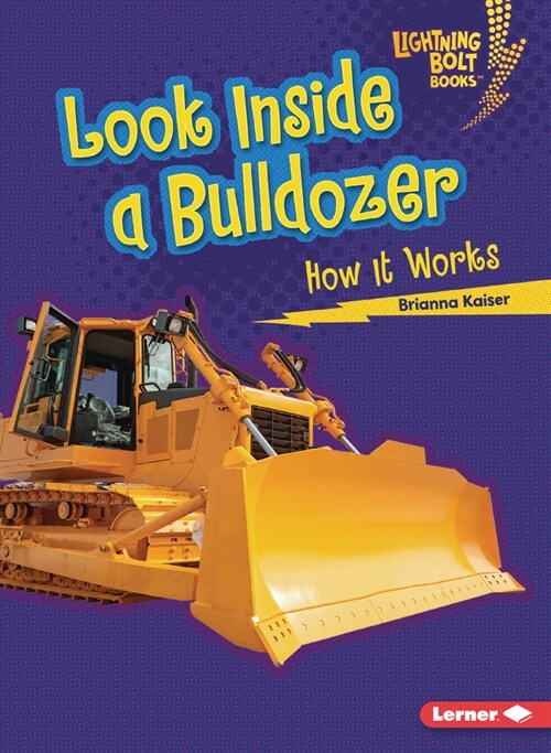 Look Inside a Bulldozer: How It Works (Paperback)