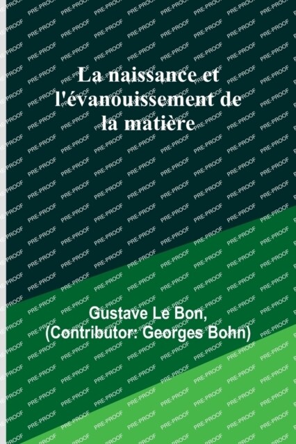 La naissance et l?anouissement de la mati?e (Paperback)