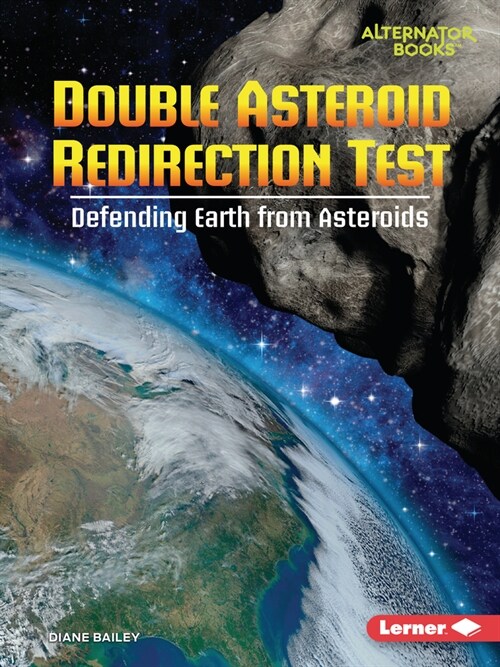 Double Asteroid Redirection Test: Defending Earth from Asteroids (Paperback)