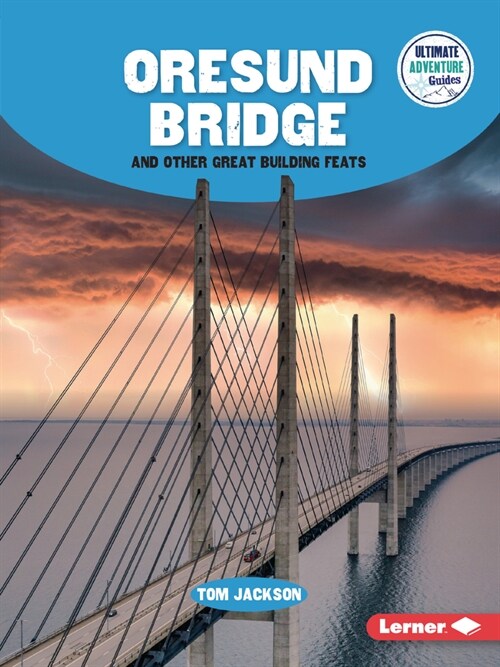 Oresund Bridge and Other Great Building Feats (Paperback)