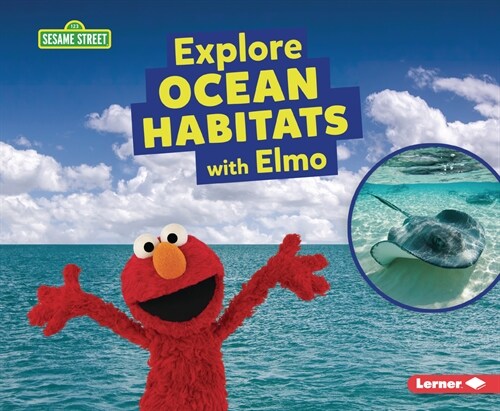 Explore Ocean Habitats with Elmo (Paperback)