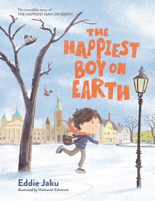 The Happiest Boy on Earth: The Incredible Story of the Happiest Man on Earth (Hardcover)