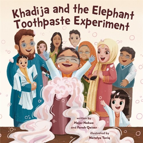 Khadija and the Elephant Toothpaste Experiment (Hardcover)