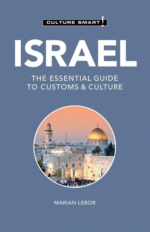 Israel - Culture Smart! : The Essential Guide to Customs & Culture (Paperback, 3 ed)