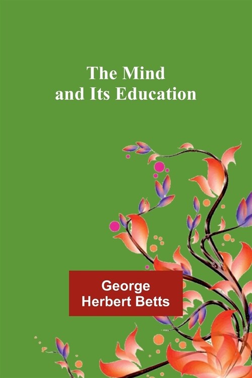 The Mind and Its Education (Paperback)