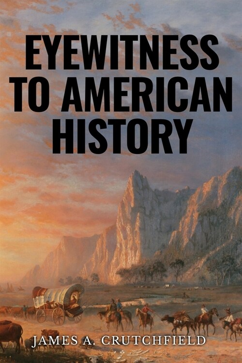 Eyewitness to American History (Paperback)