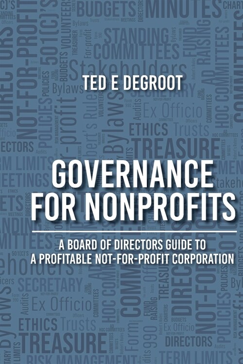 Governance for Nonprofits: A Board of Directors Guide to a Profitable Not-for-Profit Corporation (Paperback)