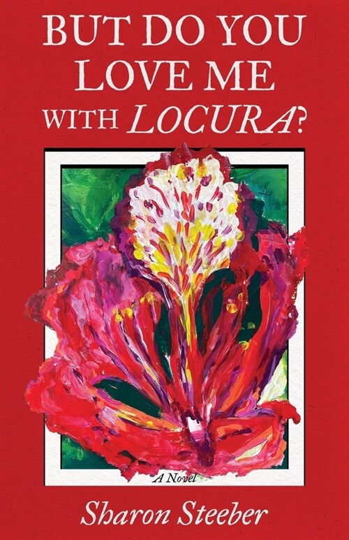 But Do You Love Me with Locura? (Paperback)