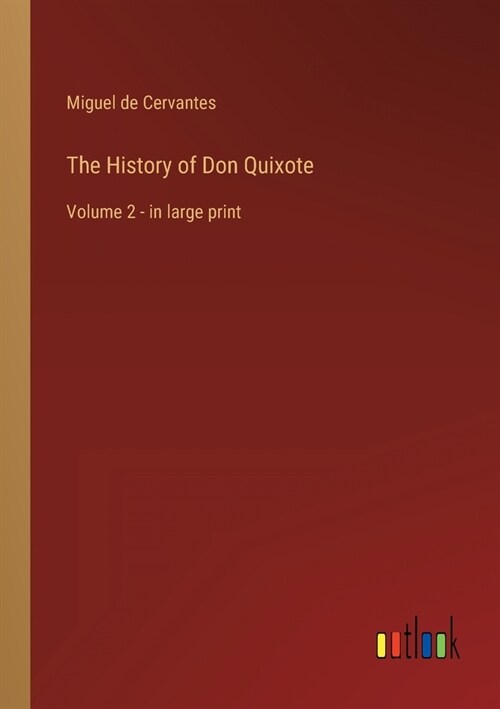 The History of Don Quixote: Volume 2 - in large print (Paperback)