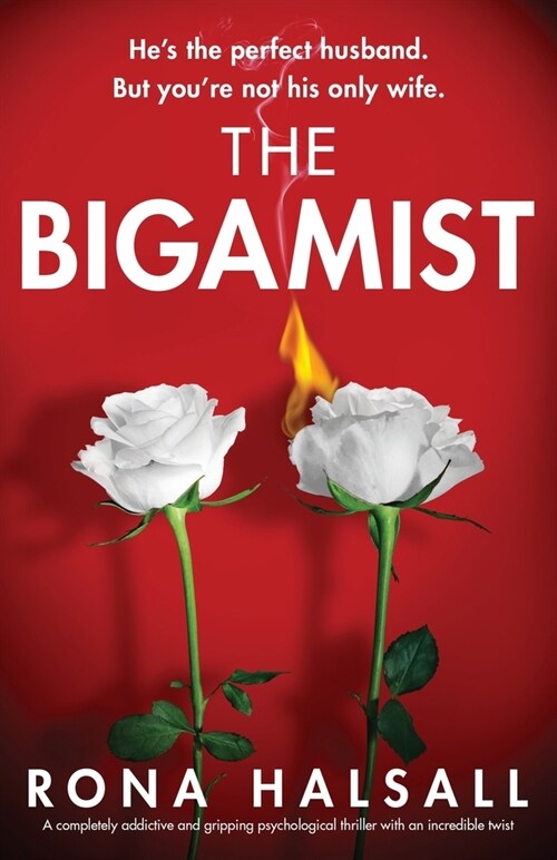 The Bigamist: A completely addictive and gripping psychological thriller with an incredible twist (Paperback)