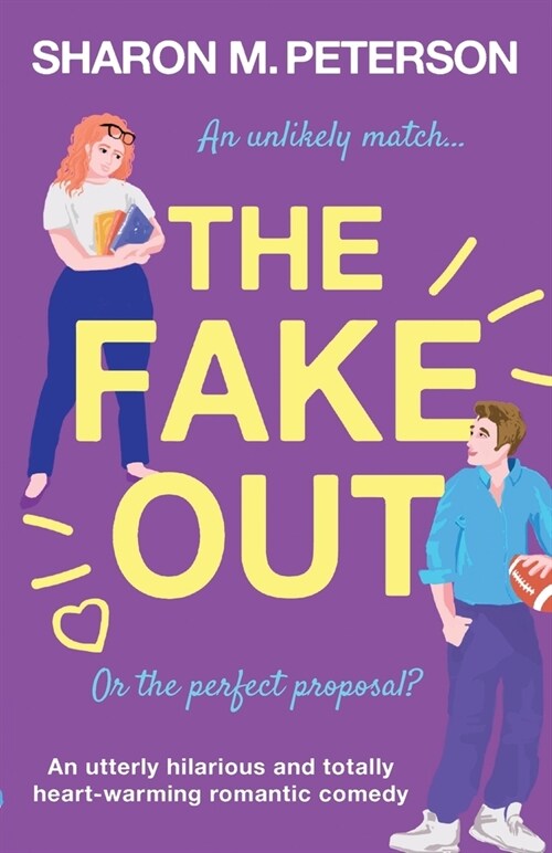 The Fake Out: An utterly hilarious and totally heart-warming romantic comedy (Paperback)