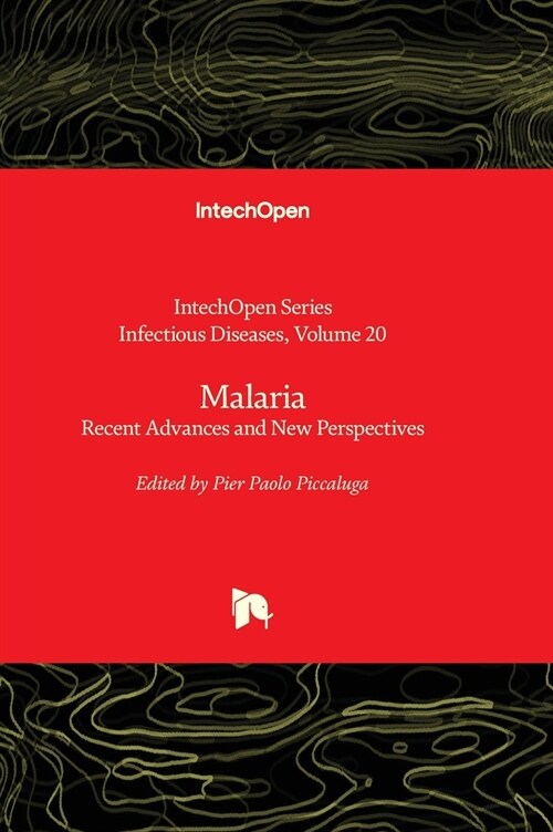 Malaria : Recent Advances and New Perspectives (Hardcover)