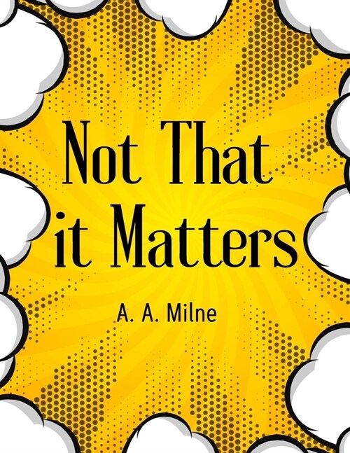 Not That it Matters: The Most Popular Humor Book (Paperback)