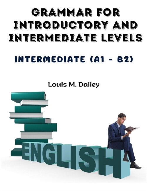 Grammar for Introductory and Intermediate Levels: Intermediate (A1 - B2) (Paperback)