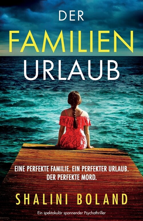 Der Familienurlaub: Ein spektakul? spannender Psychothriller (Paperback)