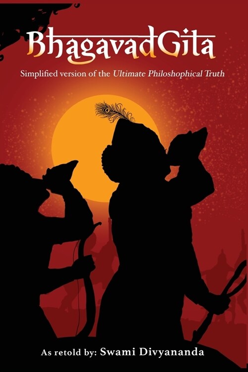 Bhagavad Gita: Simplified Version of the Ultimate Philosophical Truth (Paperback)