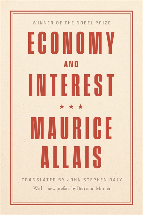 Economy and Interest: A New Presentation of the Fundamental Problems Related to the Economic Role of the Rate of Interest and Their Solution (Hardcover)