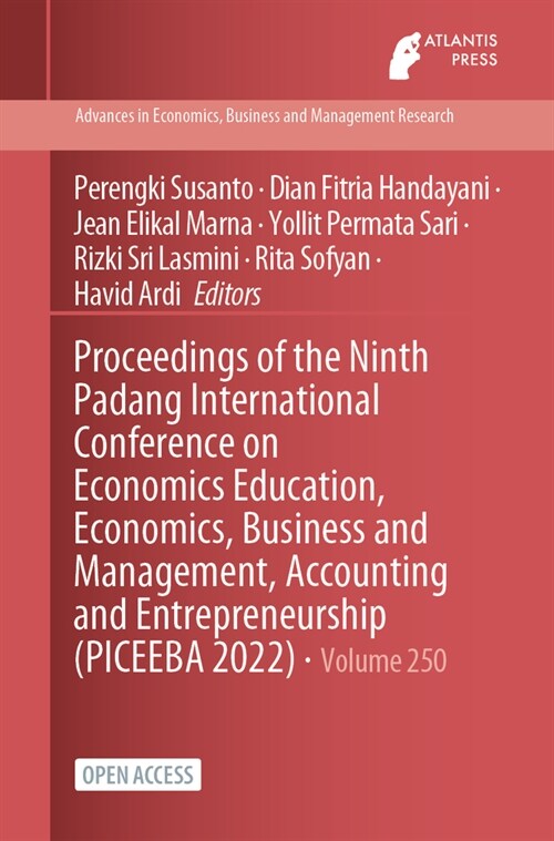 Proceedings of the Ninth Padang International Conference on Economics Education, Economics, Business and Management, Accounting and Entrepreneurship ( (Paperback)