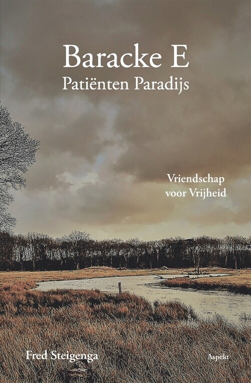 Baracke E. Pati?ten Paradijs: Vriendschap voor Vrijheid (Paperback)