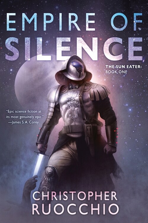 Empire of Silence: The Sun Eater: Book One (Paperback)