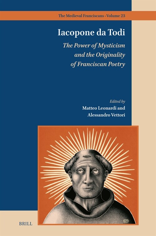 Iacopone Da Todi: The Power of Mysticism and the Originality of Franciscan Poetry (Hardcover)