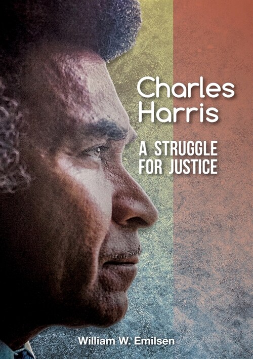 Charles Harris: A Struggle for Justice (Paperback)