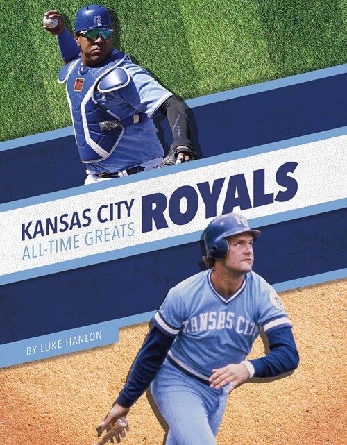 Kansas City Royals All-Time Greats (Paperback)