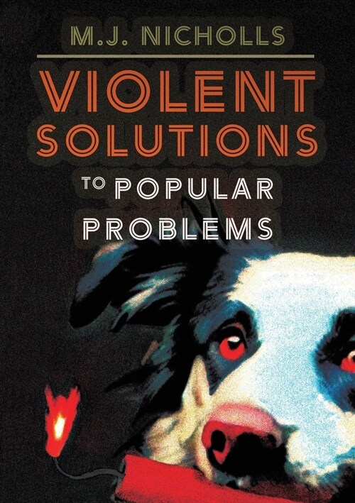 Violent Solutions to Popular Problems (Paperback)