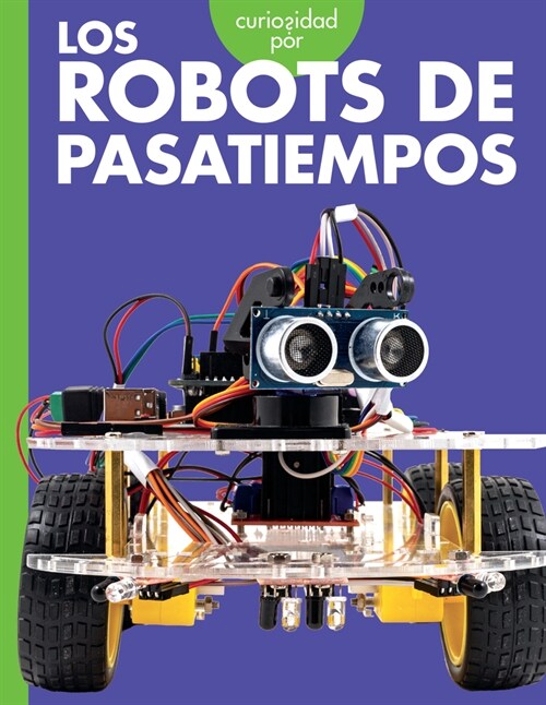 Curiosidad Por Los Robots de Pasatiempos (Paperback)