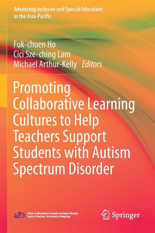 Promoting Collaborative Learning Cultures to Help Teachers Support Students with Autism Spectrum Disorder (Paperback, 2022)