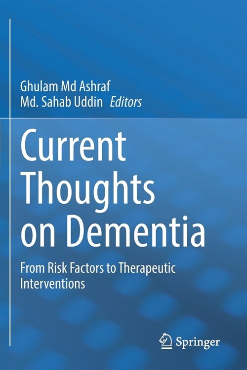 Current Thoughts on Dementia: From Risk Factors to Therapeutic Interventions (Paperback, 2022)