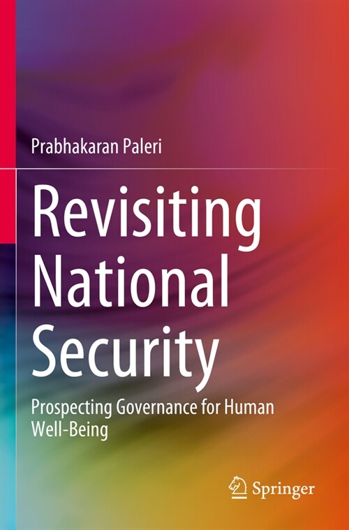 Revisiting National Security: Prospecting Governance for Human Well-Being (Paperback, 2022)