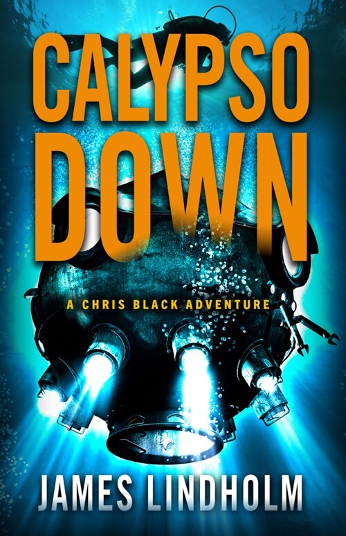 Calypso Down: A Chris Black Adventure Volume 4 (Hardcover)