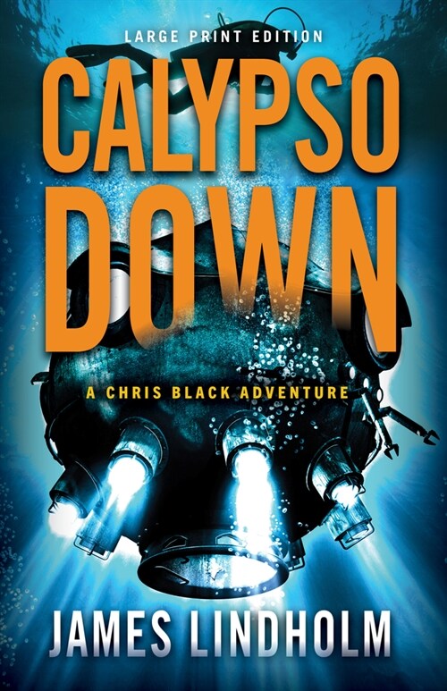 Calypso Down: A Chris Black Adventure Volume 4 (Paperback)