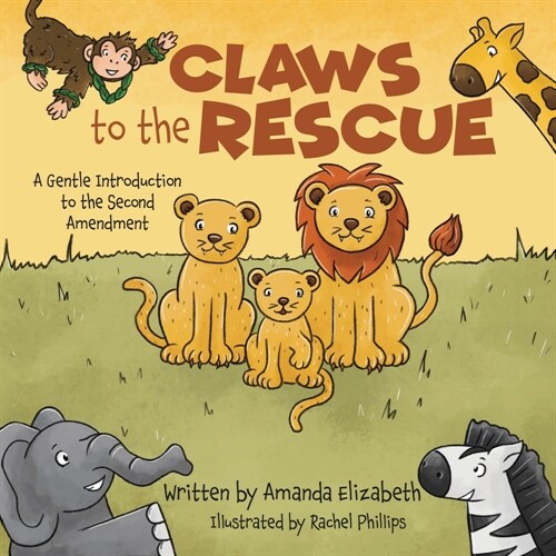 Claws to the Rescue: A Gentle Introduction to the Second Amendment (Paperback)