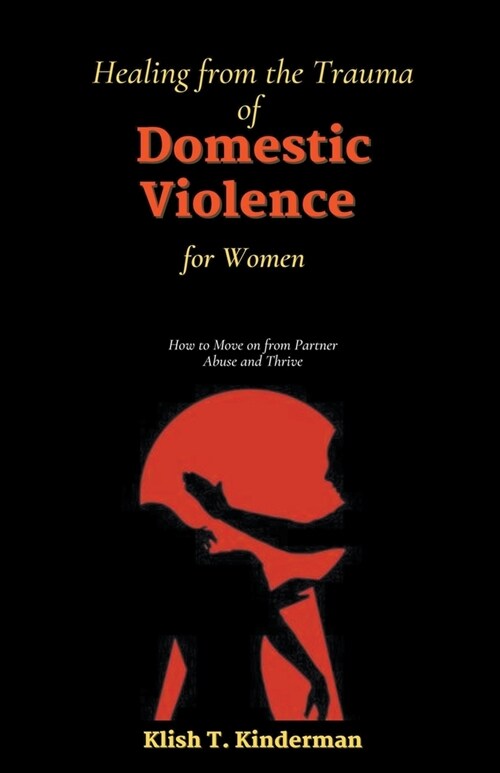 Healing from the Trauma of Domestic Violence for Women (Paperback)