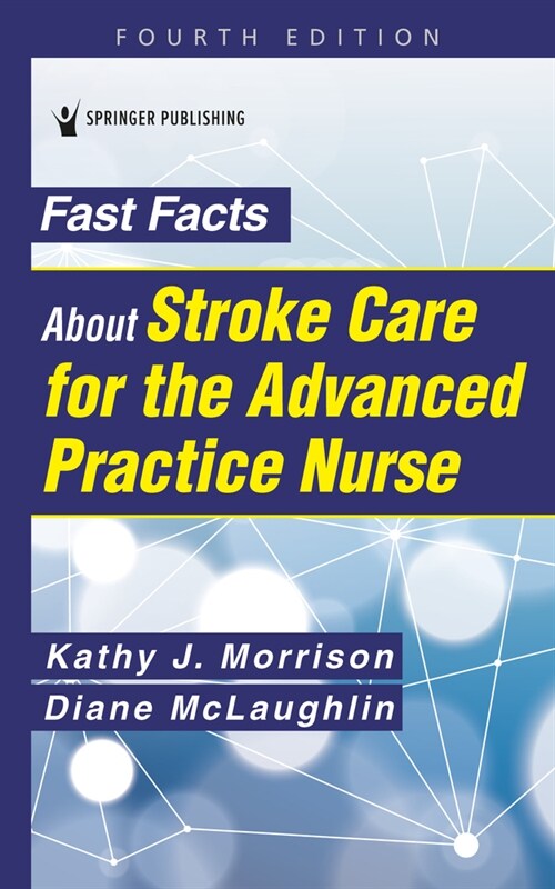 Fast Facts about Stroke Care for the Advanced Practice Nurse (Paperback)