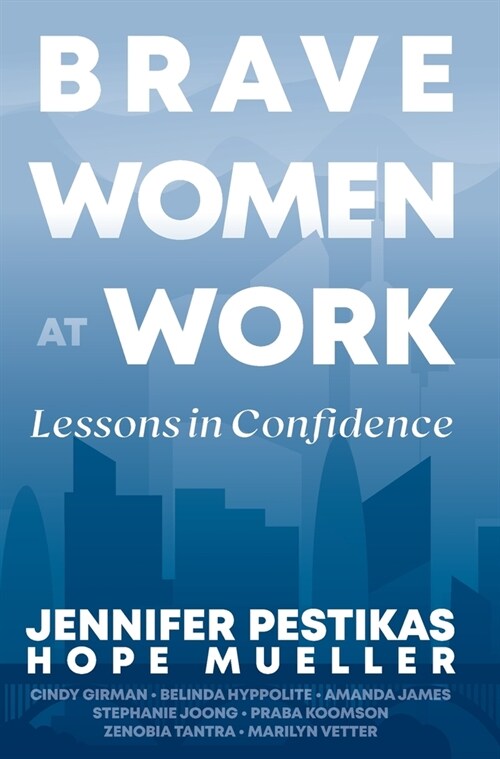 Brave Women at Work: Lessons in Confidence (Hardcover)