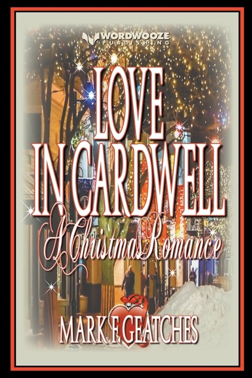 Love in Cardwell: A Christmas Romance (Paperback)