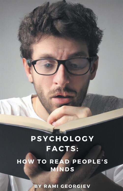Psychology Facts: How to Read Peoples Minds. (Paperback)