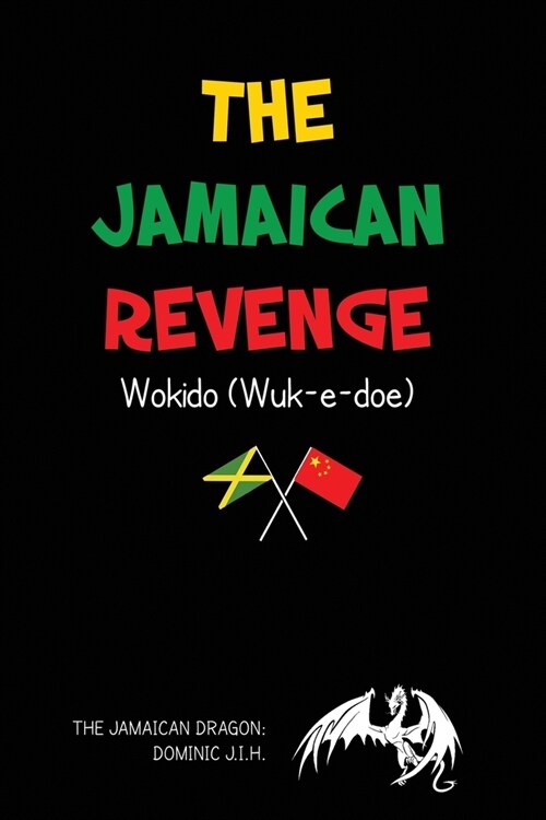 The Jamaican Revenge: Wokido (Wuk-e-doe) (Paperback)