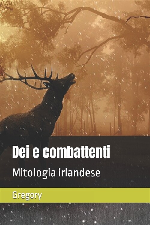 Dei e combattenti: Mitologia irlandese (Paperback)