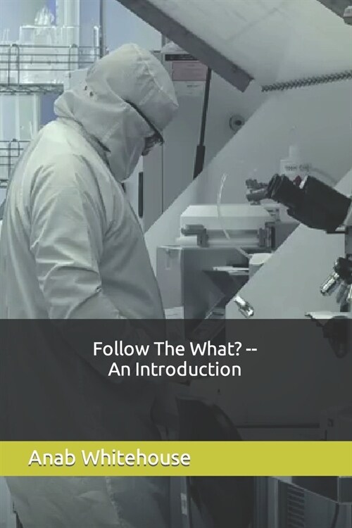 Follow The What? - An Introduction (Paperback)