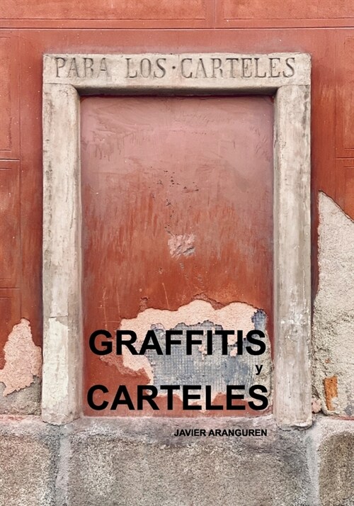 GRAFFITIS y CARTELES (Paperback)