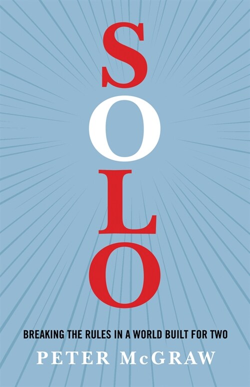 Solo: Building a Remarkable Life of Your Own (Paperback)