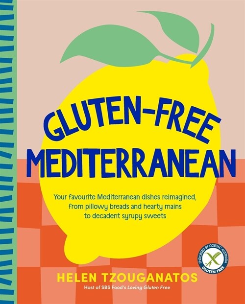 Gluten-Free Mediterranean: Your Favourite Mediterranean Dishes Reimagined, from Pillowy Breads and Hearty Mains to Syrupy Sweets (Paperback)