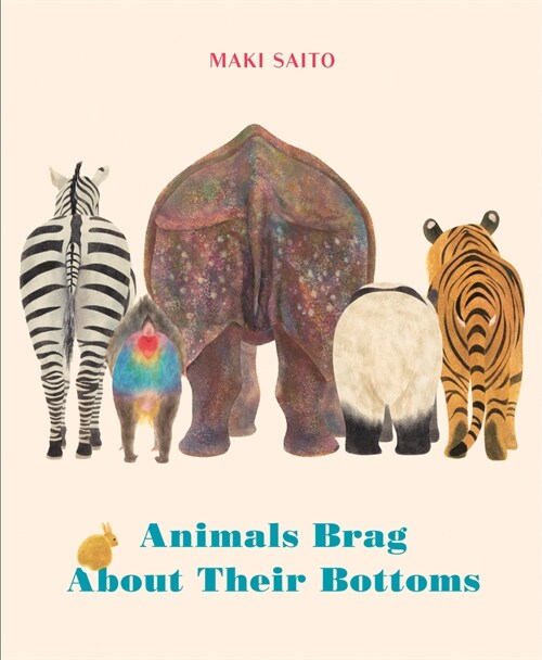 Animals Brag about Their Bottoms (Board Books)