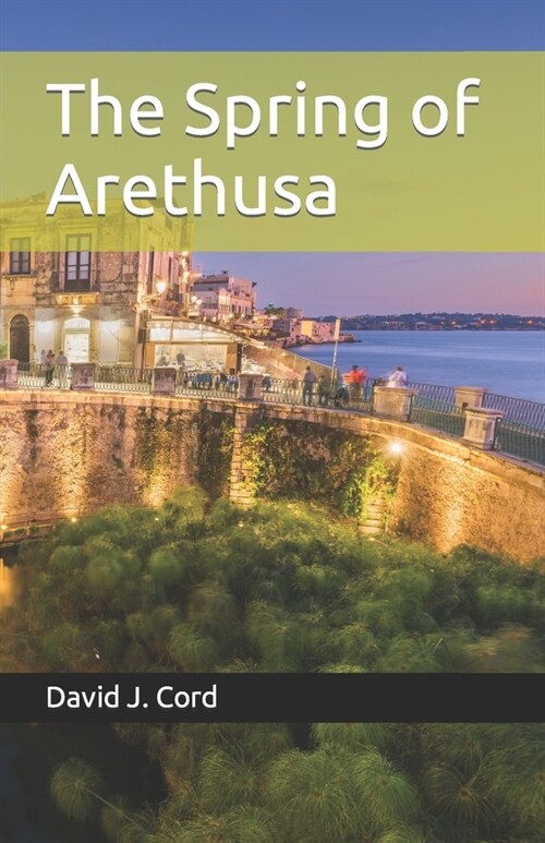 The Spring of Arethusa (Paperback)