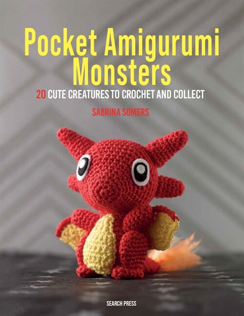 Pocket Amigurumi Monsters : 20 cute creatures to crochet and collect (Paperback)