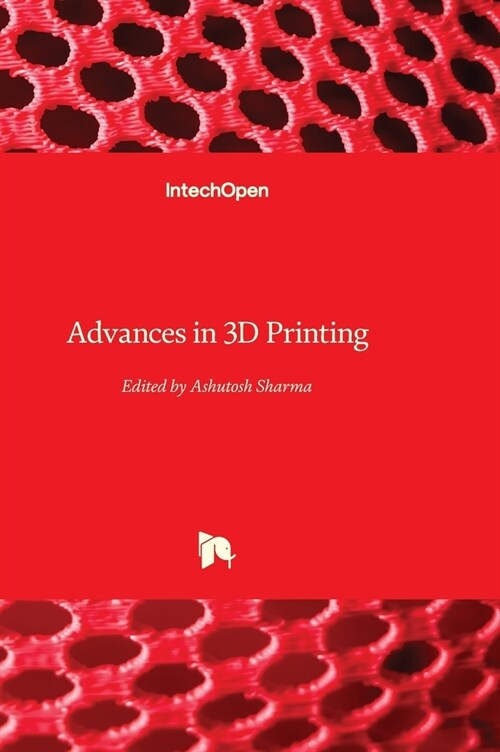 Advances in 3D Printing (Hardcover)